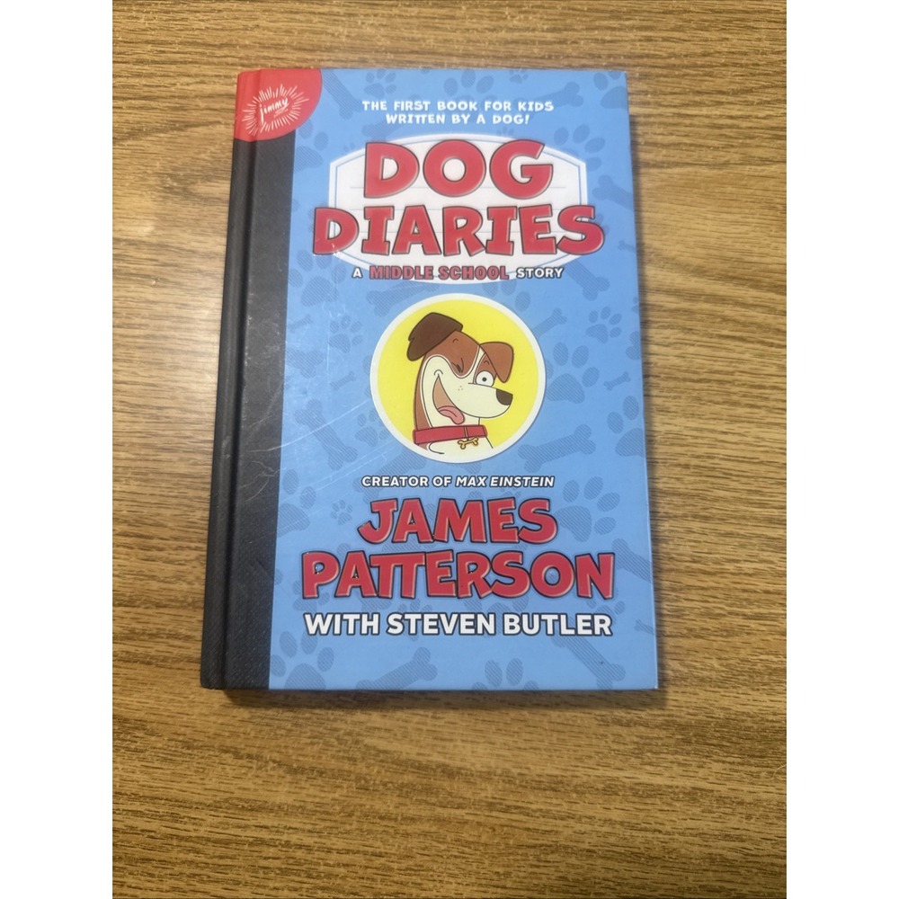 Dog Diaries: A Middle School Story -‎ Hardcover By Patterson, James -